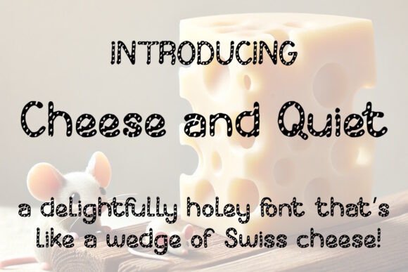 Cheese and Quiet: A Playful Typeface for Bold Branding