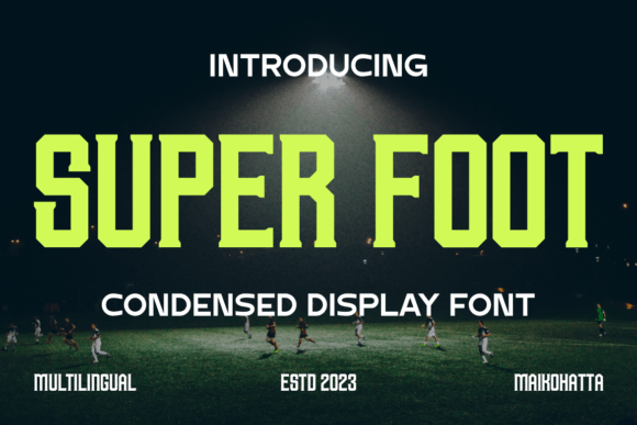 Super Foot: The Dynamic Serif Font for Bold Campaigns